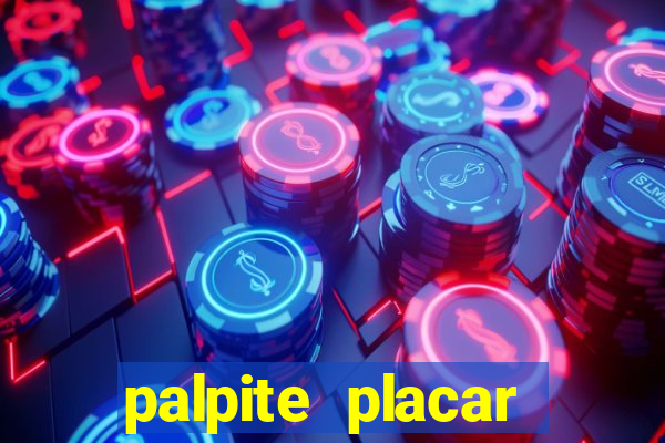 palpite placar exato de hoje